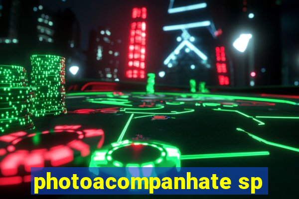 photoacompanhate sp